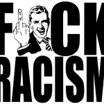 Fuck rasism